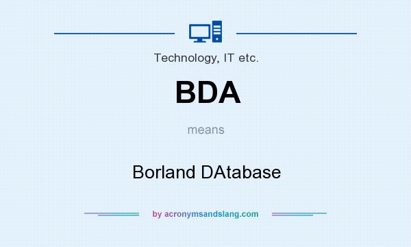 What does BDA mean? It stands for Borland DAtabase