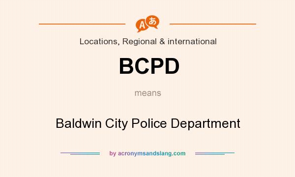 What does BCPD mean? It stands for Baldwin City Police Department
