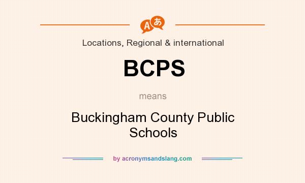 What does BCPS mean? It stands for Buckingham County Public Schools