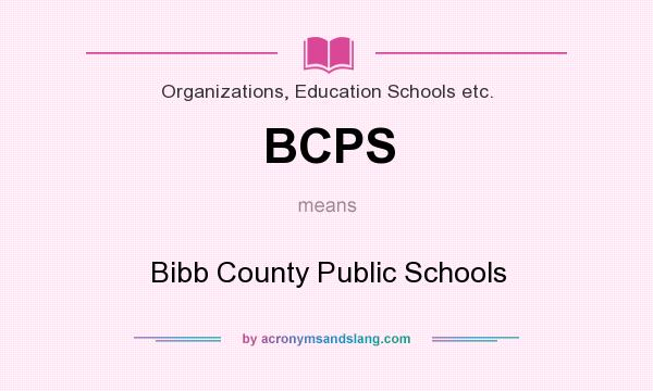 What does BCPS mean? It stands for Bibb County Public Schools