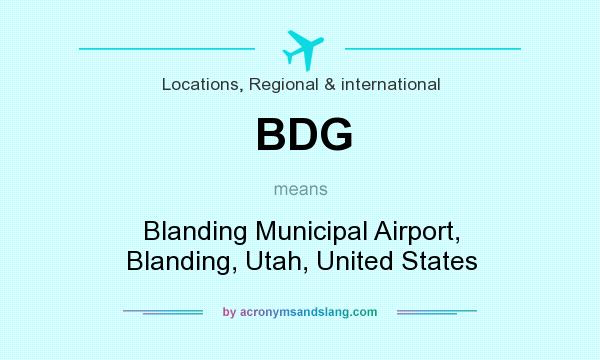 What does BDG mean? It stands for Blanding Municipal Airport, Blanding, Utah, United States