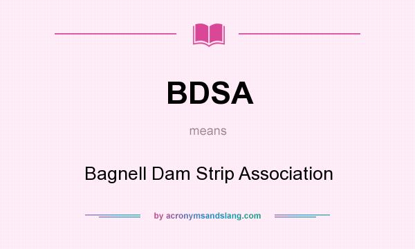 What does BDSA mean? It stands for Bagnell Dam Strip Association