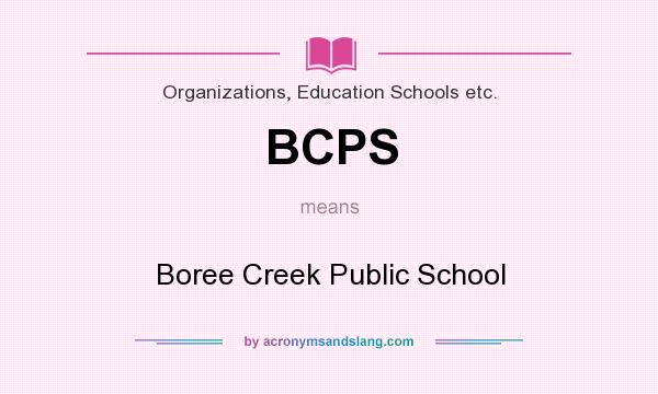 What does BCPS mean? It stands for Boree Creek Public School