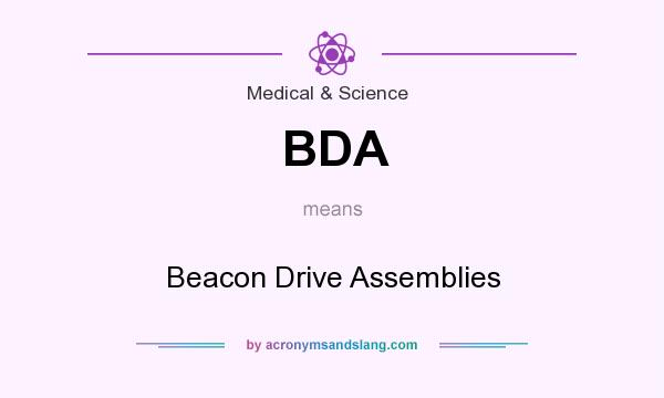 What does BDA mean? It stands for Beacon Drive Assemblies