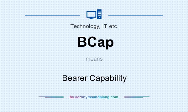 What does BCap mean? It stands for Bearer Capability