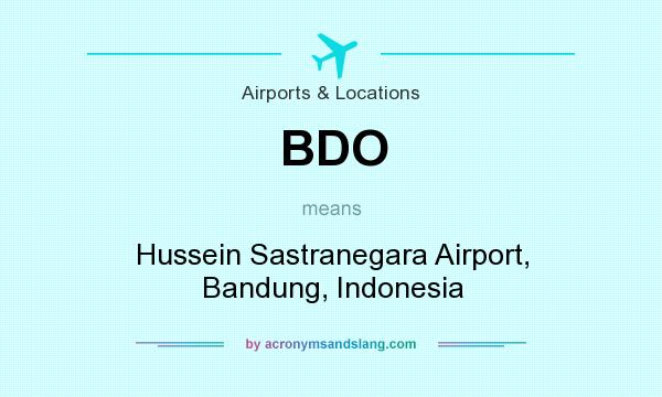 What does BDO mean? It stands for Hussein Sastranegara Airport, Bandung, Indonesia