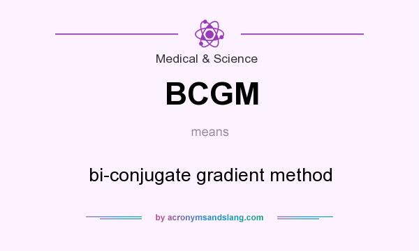 What does BCGM mean? It stands for bi-conjugate gradient method