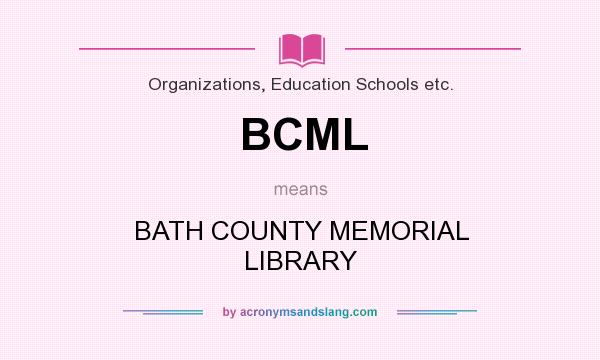 What does BCML mean? It stands for BATH COUNTY MEMORIAL LIBRARY
