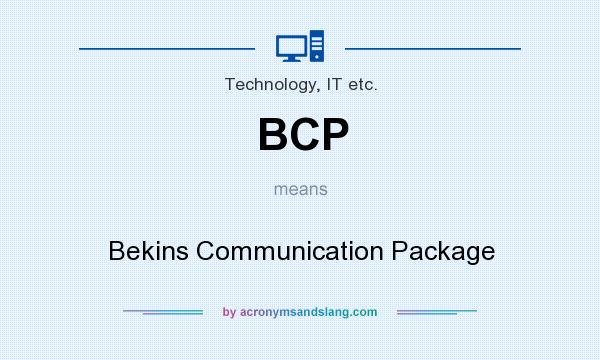 What does BCP mean? It stands for Bekins Communication Package