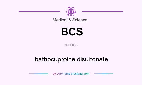 What does BCS mean? It stands for bathocuproine disulfonate