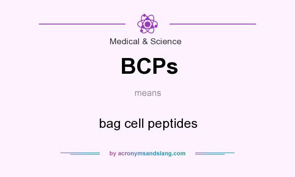 What does BCPs mean? It stands for bag cell peptides