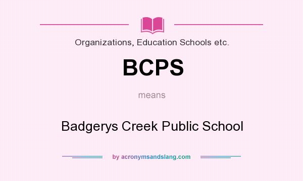What does BCPS mean? It stands for Badgerys Creek Public School