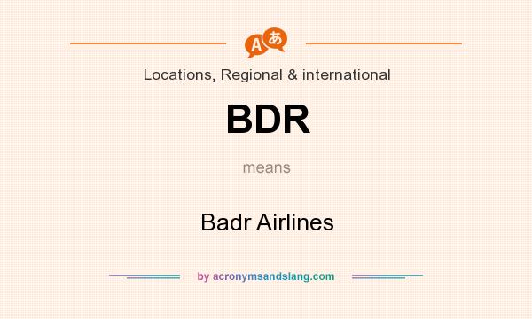 What does BDR mean? It stands for Badr Airlines