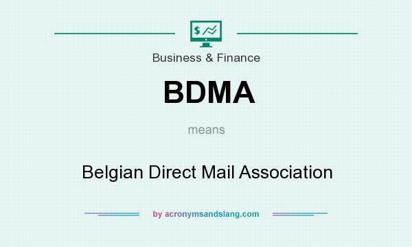 What does BDMA mean? It stands for Belgian Direct Mail Association