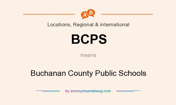 What does BCPS mean? It stands for Buchanan County Public Schools