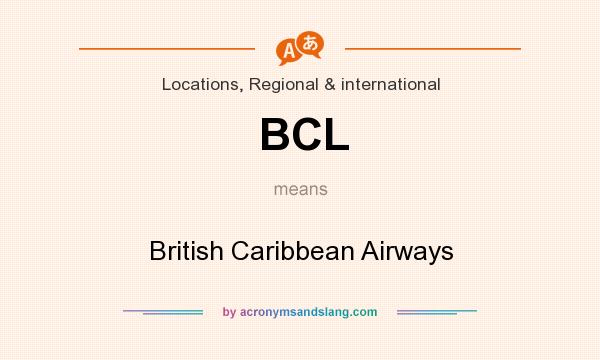 What does BCL mean? It stands for British Caribbean Airways