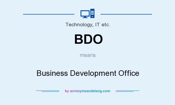 What does BDO mean? It stands for Business Development Office