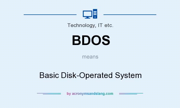 What does BDOS mean? It stands for Basic Disk-Operated System