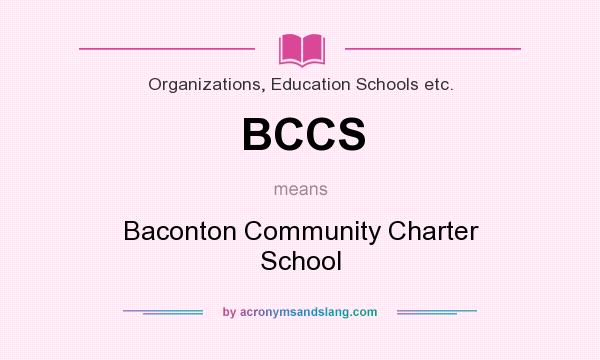 What does BCCS mean? It stands for Baconton Community Charter School