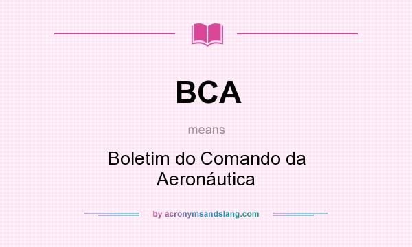 What does BCA mean? It stands for Boletim do Comando da Aeronáutica