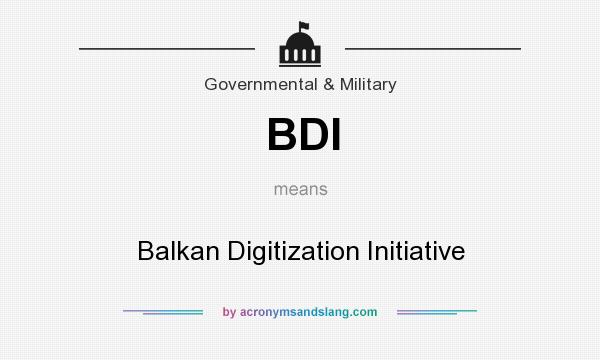 What does BDI mean? It stands for Balkan Digitization Initiative