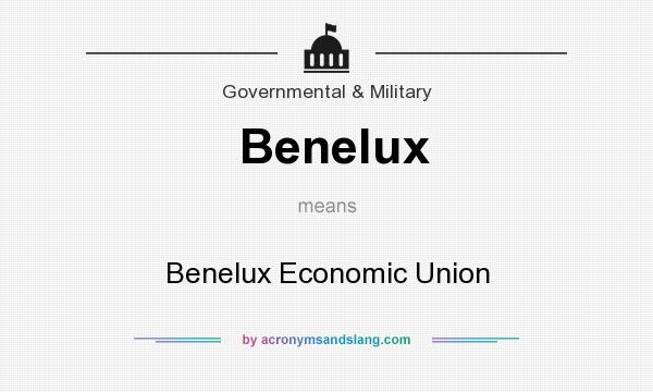 What does Benelux mean? It stands for Benelux Economic Union