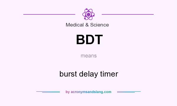 What does BDT mean? It stands for burst delay timer