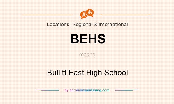 What does BEHS mean? It stands for Bullitt East High School
