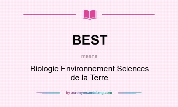 What does BEST mean? It stands for Biologie Environnement Sciences de la Terre