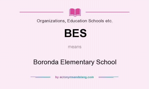 What does BES mean? It stands for Boronda Elementary School