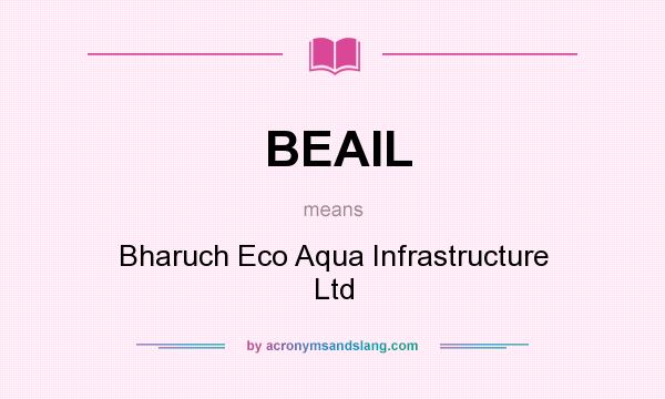 What does BEAIL mean? It stands for Bharuch Eco Aqua Infrastructure Ltd
