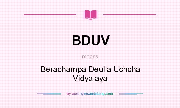What does BDUV mean? It stands for Berachampa Deulia Uchcha Vidyalaya
