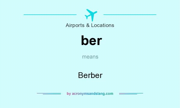 What does ber mean? It stands for Berber