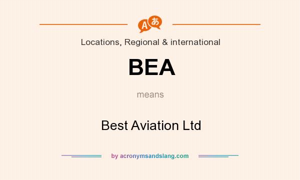 What does BEA mean? It stands for Best Aviation Ltd