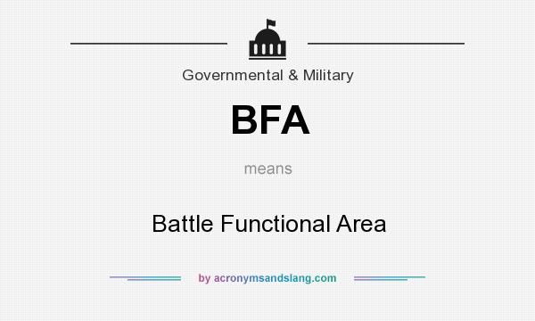 What does BFA mean? It stands for Battle Functional Area
