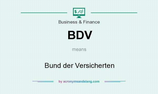 What does BDV mean? It stands for Bund der Versicherten