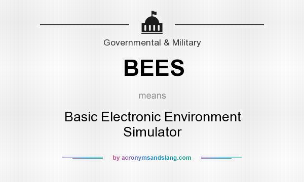 What does BEES mean? It stands for Basic Electronic Environment Simulator