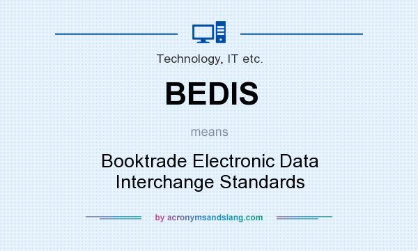 What does BEDIS mean? It stands for Booktrade Electronic Data Interchange Standards