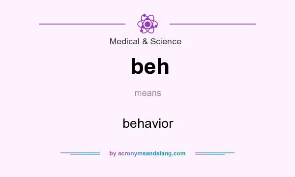 What does beh mean? It stands for behavior