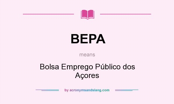 What does BEPA mean? It stands for Bolsa Emprego Público dos Açores