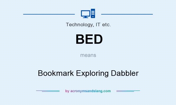 What does BED mean? It stands for Bookmark Exploring Dabbler