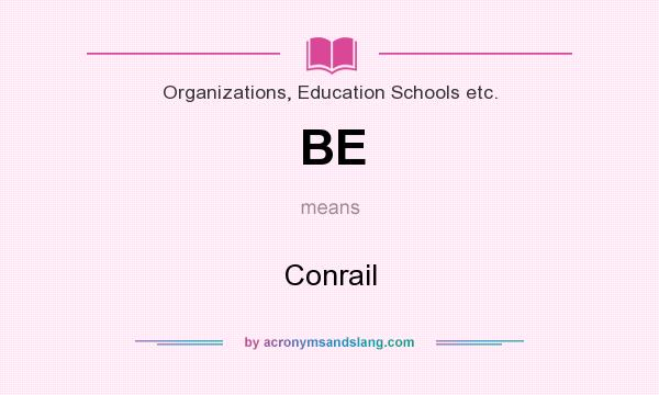 What does BE mean? It stands for Conrail