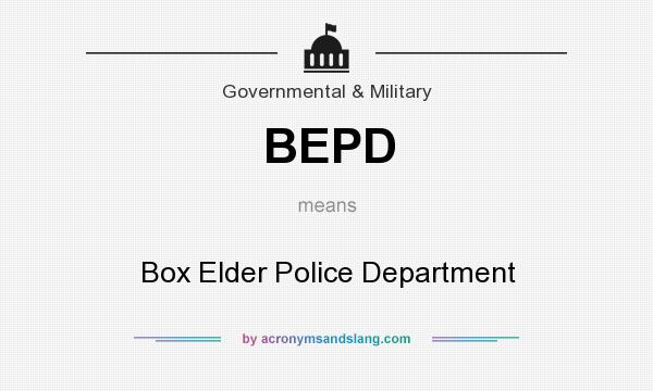 What does BEPD mean? It stands for Box Elder Police Department