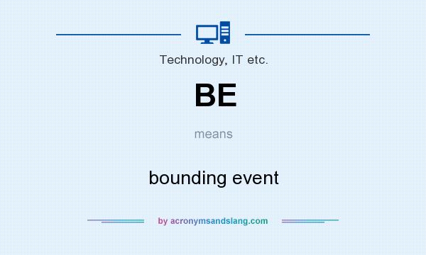 What does BE mean? It stands for bounding event