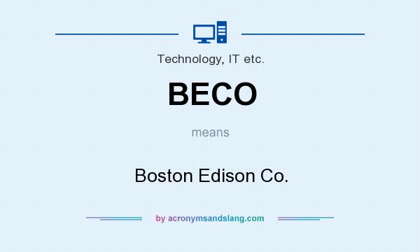 What does BECO mean? It stands for Boston Edison Co.