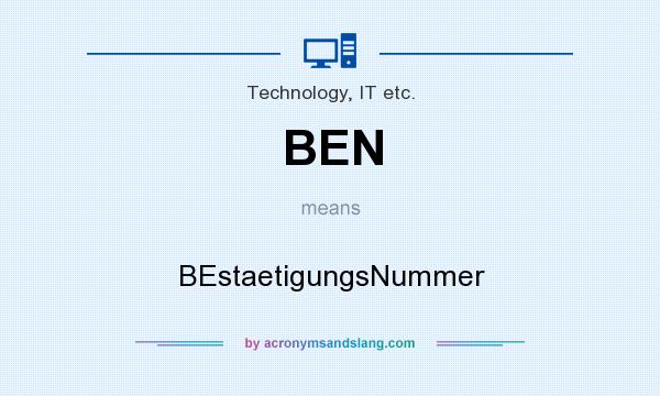 What does BEN mean? It stands for BEstaetigungsNummer