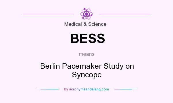 What does BESS mean? It stands for Berlin Pacemaker Study on Syncope
