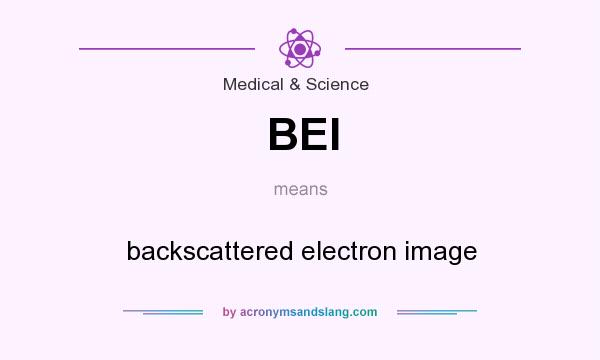 What does BEI mean? It stands for backscattered electron image