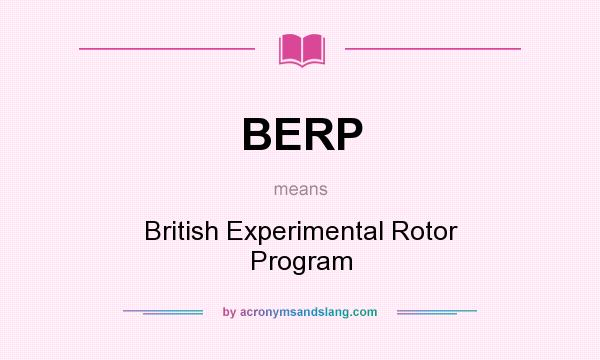 What does BERP mean? It stands for British Experimental Rotor Program