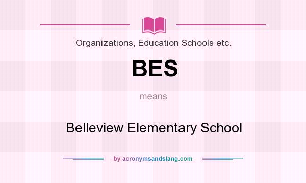 What does BES mean? It stands for Belleview Elementary School